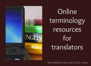 Selected online terminology resources for translators